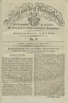 Der Bote aus dem Riesen-Gebirge : als Fortsetzung der Königl. privilegirten Gebirgsblätter : eine Wochenschrift für alle Stände. Jg.23, No. 5 (29 Januar 1835) + dod.