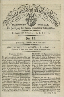 Der Bote aus dem Riesen-Gebirge : als Fortsetzung der Königl. privilegirten Gebirgsblätter : eine Wochenschrift für alle Stände. Jg.23, No. 13 (26 März 1835) + dod.