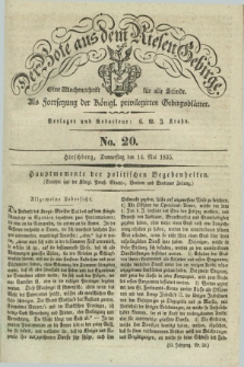 Der Bote aus dem Riesen-Gebirge : als Fortsetzung der Königl. privilegirten Gebirgsblätter : eine Wochenschrift für alle Stände. Jg.23, No. 20 (14 Mai 1835) + dod.