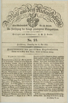Der Bote aus dem Riesen-Gebirge : als Fortsetzung der Königl. privilegirten Gebirgsblätter : eine Wochenschrift für alle Stände. Jg.23, No. 21 (21 Mai 1835) + dod.