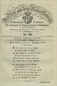 Der Bote aus dem Riesen-Gebirge : als Fortsetzung der Königl. privilegirten Gebirgsblätter : eine Wochenschrift für alle Stände. Jg.23, No. 32 (6 August 1835) + dod.