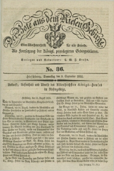 Der Bote aus dem Riesen-Gebirge : als Fortsetzung der Königl. privilegirten Gebirgsblätter : eine Wochenschrift für alle Stände. Jg.23, No. 36 (3 September 1835) + dod.