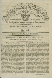 Der Bote aus dem Riesen-Gebirge : als Fortsetzung der Königl. privilegirten Gebirgsblätter : eine Wochenschrift für alle Stände. Jg.23, No. 46 (12 November 1835) + dod.