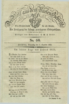 Der Bote aus dem Riesen-Gebirge : als Fortsetzung der Königl. privilegirten Gebirgsblätter : eine Wochenschrift für alle Stände. Jg.23, No. 53 (31 Dezember 1835) + dod.