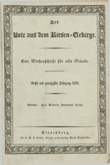 Der Bote aus dem Riesen-Gebirge : als Fortsetzung der Königl. privilegirten Gebirgsblätter : eine Wochenschrift für alle Stände. Jg.26, No. 1 (4 Januar 1838) + dod.