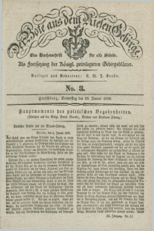 Der Bote aus dem Riesen-Gebirge : als Fortsetzung der Königl. privilegirten Gebirgsblätter : eine Wochenschrift für alle Stände. Jg.26, No. 3 (18 Januar 1838) + dod.