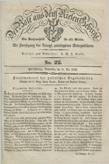 Der Bote aus dem Riesen-Gebirge : als Fortsetzung der Königl. privilegirten Gebirgsblätter : eine Wochenschrift für alle Stände. Jg.26, No. 22 (31 Mai 1838) + dod.