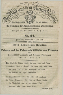 Der Bote aus dem Riesen-Gebirge : als Fortsetzung der Königl. privilegirten Gebirgsblätter : eine Wochenschrift für alle Stände. Jg.26, No. 24 (13 Juni 1838) + dod.