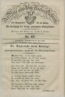 Der Bote aus dem Riesen-Gebirge : als Fortsetzung der Königl. privilegirten Gebirgsblätter : eine Wochenschrift für alle Stände. Jg.26, No. 25 (21 Juni 1838) + dod.