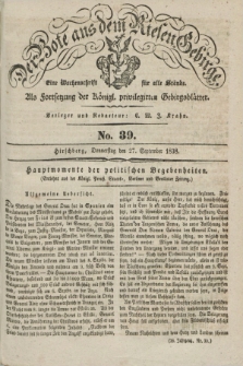 Der Bote aus dem Riesen-Gebirge : als Fortsetzung der Königl. privilegirten Gebirgsblätter : eine Wochenschrift für alle Stände. Jg.26, No. 39 (27 September 1838) + dod.