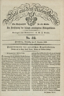 Der Bote aus dem Riesen-Gebirge : als Fortsetzung der Königl. privilegirten Gebirgsblätter : eine Wochenschrift für alle Stände. Jg.26, No. 52 (27 Dezember 1838) + dod.