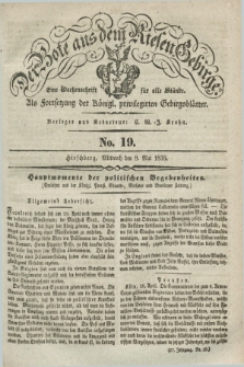 Der Bote aus dem Riesen-Gebirge : als Fortsetzung der Königl. privilegirten Gebirgsblätter : eine Wochenschrift für alle Stände. Jg.27, No. 19 (8 Mai 1839) + dod.
