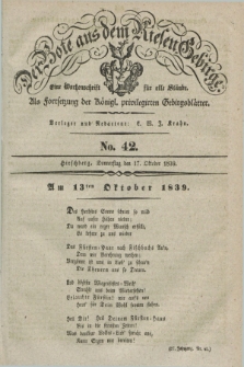 Der Bote aus dem Riesen-Gebirge : als Fortsetzung der Königl. privilegirten Gebirgsblätter : eine Wochenschrift für alle Stände. Jg.27, No. 42 (17 Oktober 1839) + dod.