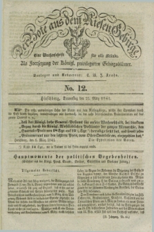 Der Bote aus dem Riesen-Gebirge : als Fortsetzung der Königl. privilegirten Gebirgsblätter : eine Wochenschrift für alle Stände. Jg.29, No. 12 (25 März 1841) + dod.