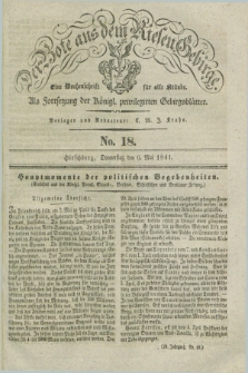 Der Bote aus dem Riesen-Gebirge : als Fortsetzung der Königl. privilegirten Gebirgsblätter : eine Wochenschrift für alle Stände. Jg.29, No. 18 (6 Mai 1841) + dod.
