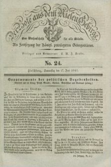 Der Bote aus dem Riesen-Gebirge : als Fortsetzung der Königl. privilegirten Gebirgsblätter : eine Wochenschrift für alle Stände. Jg.29, No. 24 (17 Juni 1841) + dod.