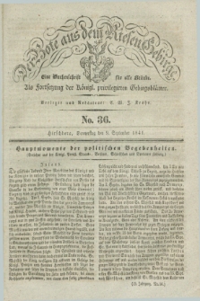 Der Bote aus dem Riesen-Gebirge : als Fortsetzung der Königl. privilegirten Gebirgsblätter : eine Wochenschrift für alle Stände. Jg.29, No. 36 (9 September 1841) + dod.
