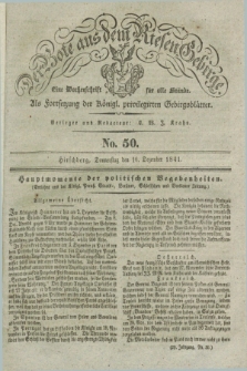 Der Bote aus dem Riesen-Gebirge : als Fortsetzung der Königl. privilegirten Gebirgsblätter : eine Wochenschrift für alle Stände. Jg.29, No. 50 (16 Dezember 1841) + dod.