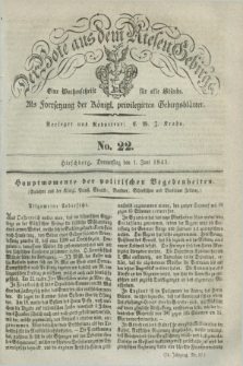 Der Bote aus dem Riesen-Gebirge : als Fortsetzung der Königl. privilegirten Gebirgsblätter : eine Wochenschrift für alle Stände. Jg.31, No. 22 (1 Juni 1843) + dod.