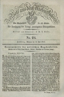 Der Bote aus dem Riesen-Gebirge : als Fortsetzung der Königl. privilegirten Gebirgsblätter : eine Wochenschrift für alle Stände. Jg.31, No. 24 (14 Juni 1843) + dod.