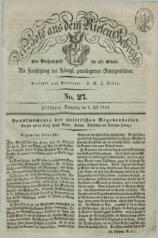 Der Bote aus dem Riesen-Gebirge : als Fortsetzung der Königl. privilegirten Gebirgsblätter : eine Wochenschrift für alle Stände. Jg.31, No. 27 (6 Juli 1843) + dod.