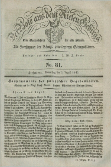 Der Bote aus dem Riesen-Gebirge : als Fortsetzung der Königl. privilegirten Gebirgsblätter : eine Wochenschrift für alle Stände. Jg.31, No. 31 (3 August 1843) + dod.