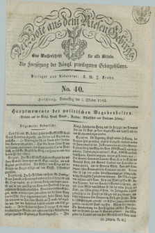 Der Bote aus dem Riesen-Gebirge : als Fortsetzung der Königl. privilegirten Gebirgsblätter : eine Wochenschrift für alle Stände. Jg.31, No. 40 (5 Oktober 1843) + dod.