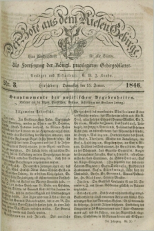 Der Bote aus dem Riesen-Gebirge : als Fortsetzung der Königl. privilegirten Gebirgsblätter : eine Wochenschrift für alle Stände. Jg.34, Nr. 3 (15 Januar 1846) + dod.