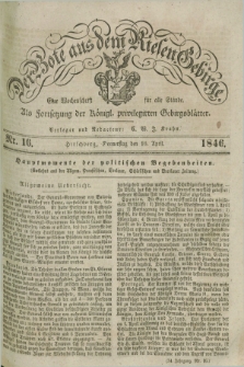 Der Bote aus dem Riesen-Gebirge : als Fortsetzung der Königl. privilegirten Gebirgsblätter : eine Wochenschrift für alle Stände. Jg.34, Nr. 16 (16 April 1846) + dod.