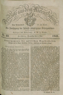 Der Bote aus dem Riesen-Gebirge : als Fortsetzung der Königl. privilegirten Gebirgsblätter : eine Wochenschrift für alle Stände. Jg.34, Nr. 23 (4 Juni 1846) + dod.