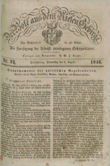 Der Bote aus dem Riesen-Gebirge : als Fortsetzung der Königl. privilegirten Gebirgsblätter : eine Wochenschrift für alle Stände. Jg.34, Nr. 32 (6 August 1846) + dod.
