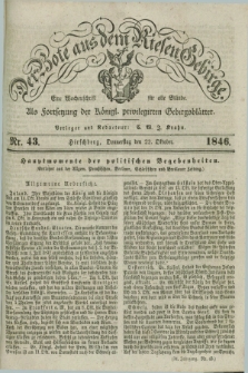 Der Bote aus dem Riesen-Gebirge : als Fortsetzung der Königl. privilegirten Gebirgsblätter : eine Wochenschrift für alle Stände. Jg.34, Nr. 43 (22 Oktober 1846) + dod.