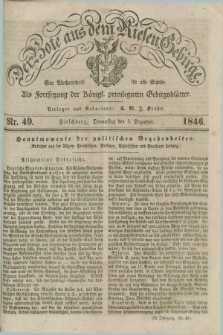 Der Bote aus dem Riesen-Gebirge : als Fortsetzung der Königl. privilegirten Gebirgsblätter : eine Wochenschrift für alle Stände. Jg.34, Nr. 49 (3 Dezember 1846) + dod.