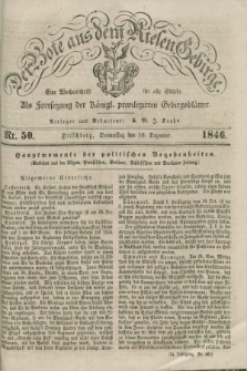 Der Bote aus dem Riesen-Gebirge : als Fortsetzung der Königl. privilegirten Gebirgsblätter : eine Wochenschrift für alle Stände. Jg.34, Nr. 50 (10 Dezember 1846) + dod.