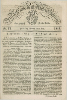 Der Bote aus dem Riesen-Gebirge : eine Zeitschrift für alle Stände. Jg.37, Nr. 23 (21 März 1849) + dod.