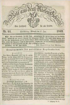 Der Bote aus dem Riesen-Gebirge : eine Zeitschrift für alle Stände. Jg.37, Nr. 51 (27 Juni 1849) + dod.