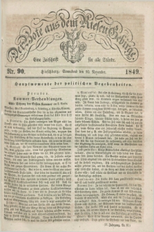 Der Bote aus dem Riesen-Gebirge : eine Zeitschrift für alle Stände. Jg.37, Nr. 90 (10 November 1849) + dod.