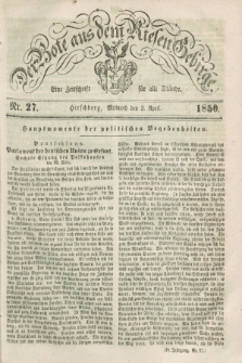 Der Bote aus dem Riesen-Gebirge : eine Zeitschrift für alle Stände. Jg.38, Nr. 27 (3 April 1850) + dod.