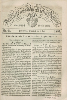Der Bote aus dem Riesen-Gebirge : eine Zeitschrift für alle Stände. Jg.38, Nr. 44 (1 Juni 1850) + dod.