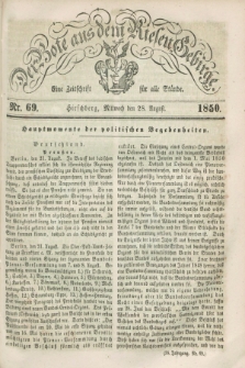 Der Bote aus dem Riesen-Gebirge : eine Zeitschrift für alle Stände. Jg.38, Nr. 69 (28 August 1850) + dod.