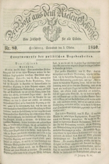 Der Bote aus dem Riesen-Gebirge : eine Zeitschrift für alle Stände. Jg.38, Nr. 80 (5 Oktober 1850) + dod.