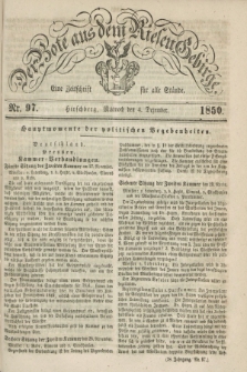 Der Bote aus dem Riesen-Gebirge : eine Zeitschrift für alle Stände. Jg.38, Nr. 97 (4 Dezember 1850) + dod.