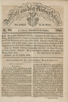 Der Bote aus dem Riesen-Gebirge : eine Zeitschrift für alle Stände. Jg.38, Nr. 104 (28 Dezember 1850) + dod.