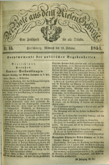Der Bote aus dem Riesen-Gebirge : eine Zeitschrift für alle Stände. Jg.39, Nr. 15 (19 Februar 1851) + dod.
