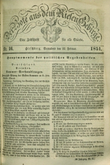 Der Bote aus dem Riesen-Gebirge : eine Zeitschrift für alle Stände. Jg.39, Nr. 16 (22 Februar 1851) + dod.