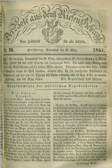 Der Bote aus dem Riesen-Gebirge : eine Zeitschrift für alle Stände. Jg.39, Nr. 26 (29 März 1851) + dod.