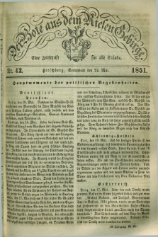 Der Bote aus dem Riesen-Gebirge : eine Zeitschrift für alle Stände. Jg.39, Nr. 42 (24 Mai 1851) + dod.