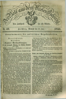 Der Bote aus dem Riesen-Gebirge : eine Zeitschrift für alle Stände. Jg.39, Nr. 49 (18 Juni 1851) + dod.