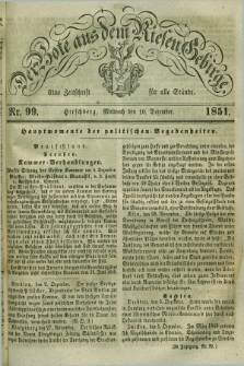 Der Bote aus dem Riesen-Gebirge : eine Zeitschrift für alle Stände. Jg.39, Nr. 99 (10 Dezember 1851) + dod.