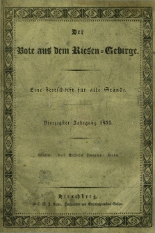 Der Bote aus dem Riesen-Gebirge : eine Zeitschrift für alle Stände. Jg.40, Nr. 1 (3 Januar 1852) + dod.